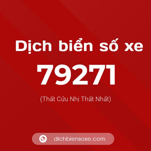 Ý nghĩa biển số xe 79271 là gì?