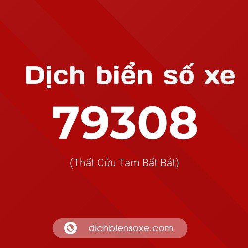Ý nghĩa biển số xe 79308 là gì?