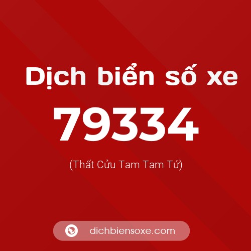 Ý nghĩa biển số xe 79334 là gì?