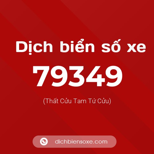Ý nghĩa biển số xe 79349 là gì?