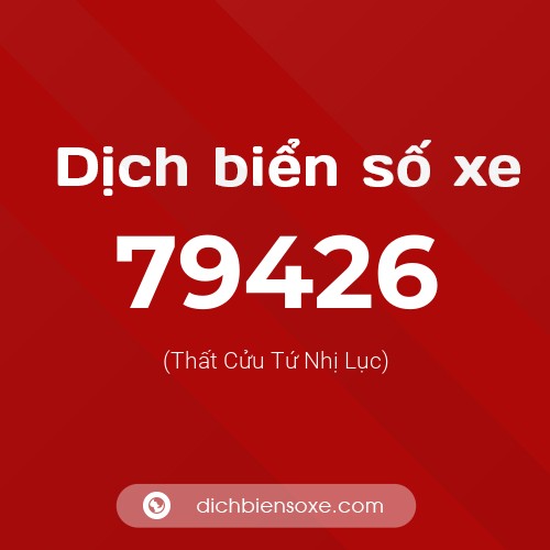 Ý nghĩa biển số xe 79426 là gì?