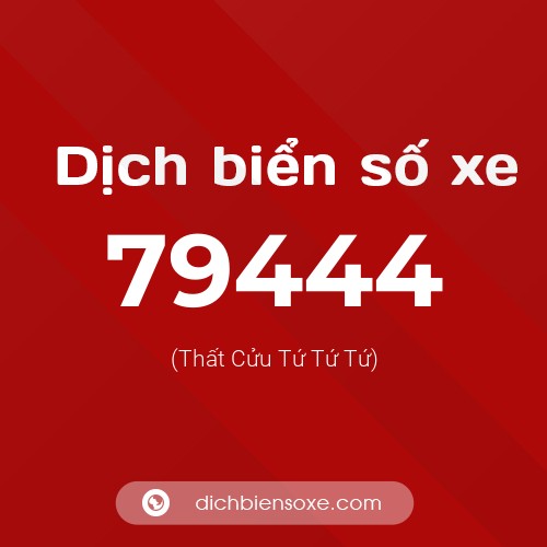 Ý nghĩa biển số xe 79444 là gì?