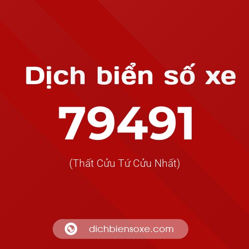 Ý nghĩa biển số xe 79491 là gì?