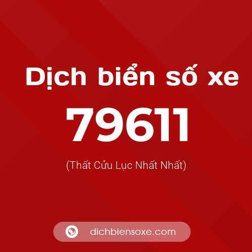 Ý nghĩa biển số xe 79611 là gì?