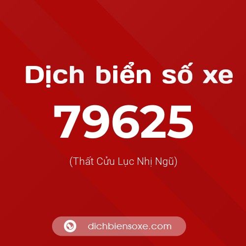 Ý nghĩa biển số xe 79625 là gì?