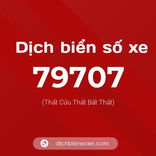 Ý nghĩa biển số xe 79707 là gì?