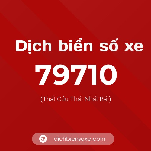 Ý nghĩa biển số xe 79710 là gì?