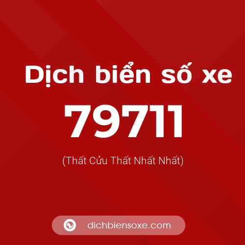 Ý nghĩa biển số xe 79711 là gì?