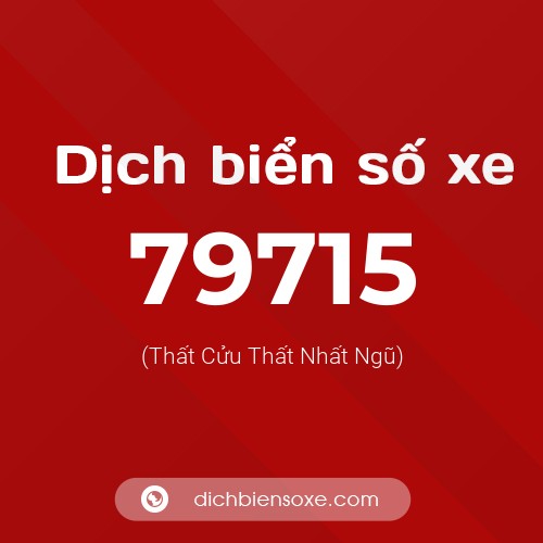 Ý nghĩa biển số xe 79715 là gì?