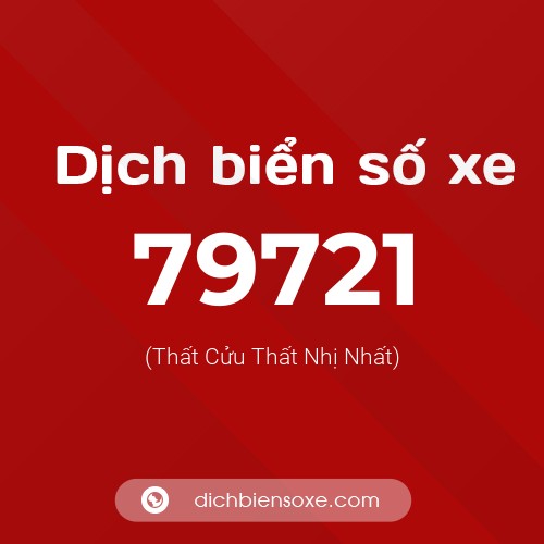 Ý nghĩa biển số xe 79721 là gì?