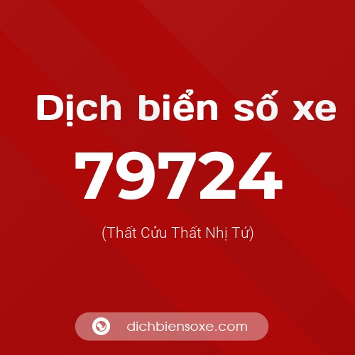 Ý nghĩa biển số xe 79724 là gì?