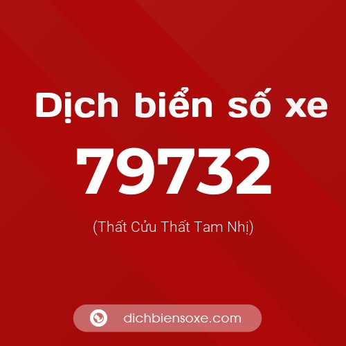 Ý nghĩa biển số xe 79732 là gì?