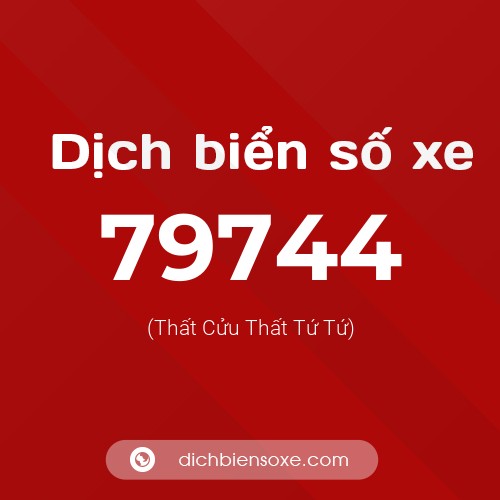 Ý nghĩa biển số xe 79744 là gì?