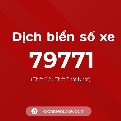 Ý nghĩa biển số xe 79771 là gì?