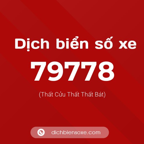 Ý nghĩa biển số xe 79778 là gì?