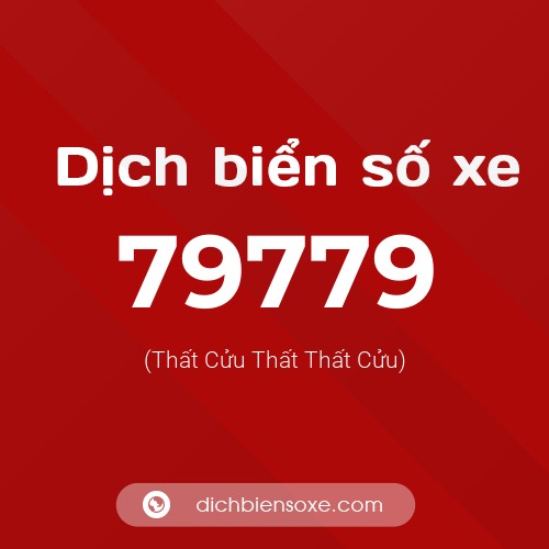 Ý nghĩa biển số xe 79779 là gì?