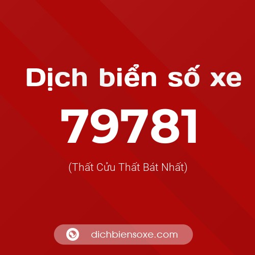 Ý nghĩa biển số xe 79781 là gì?