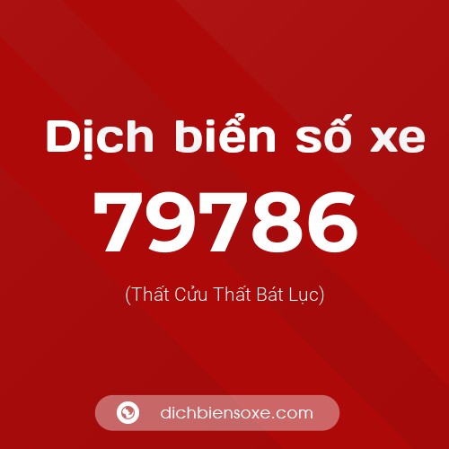 Ý nghĩa biển số xe 79786 là gì?