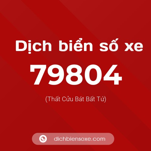 Ý nghĩa biển số xe 79804 là gì?