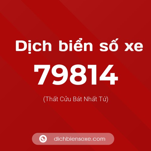 Ý nghĩa biển số xe 79814 là gì?