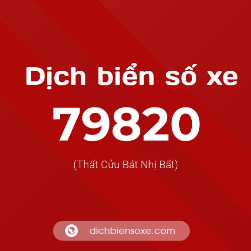 Ý nghĩa biển số xe 79820 là gì?