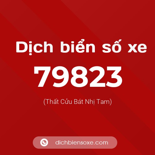 Ý nghĩa biển số xe 79823 là gì?