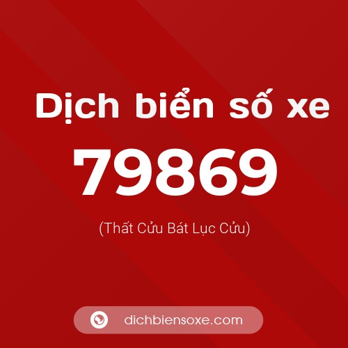 Ý nghĩa biển số xe 79869 là gì?