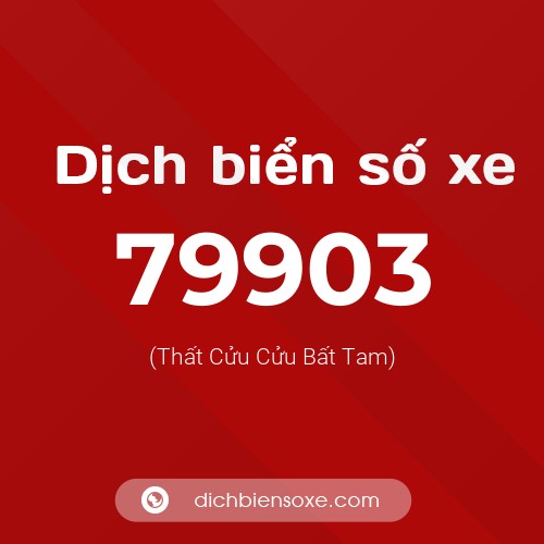 Ý nghĩa biển số xe 79903 là gì?