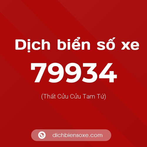 Ý nghĩa biển số xe 79934 là gì?