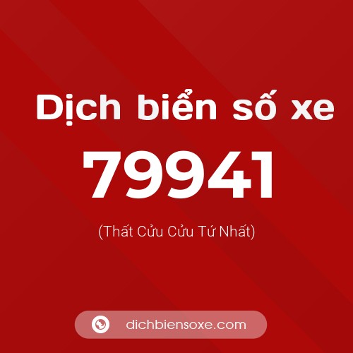 Ý nghĩa biển số xe 79941 là gì?