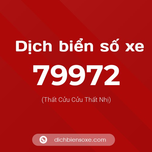 Ý nghĩa biển số xe 79972 là gì?