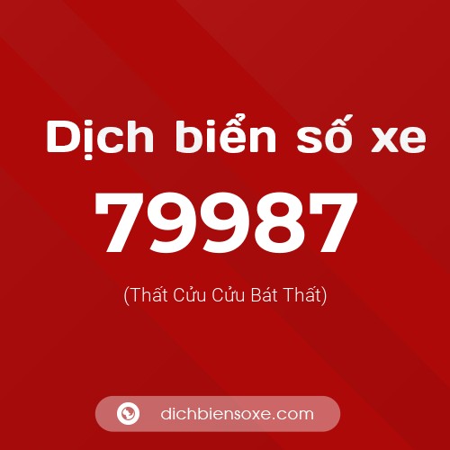 Ý nghĩa biển số xe 79987 là gì?