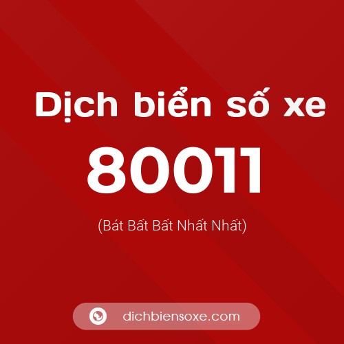 Ý nghĩa biển số xe 80011 là gì?