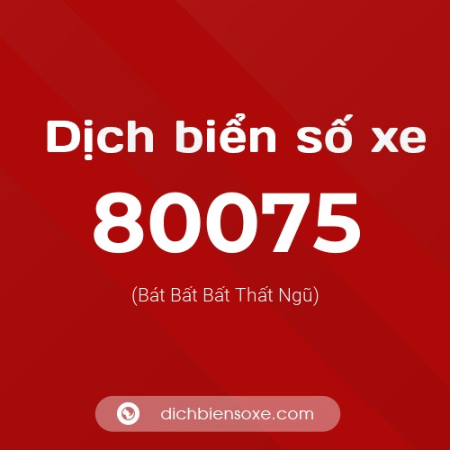 Ý nghĩa biển số xe 80075 là gì?