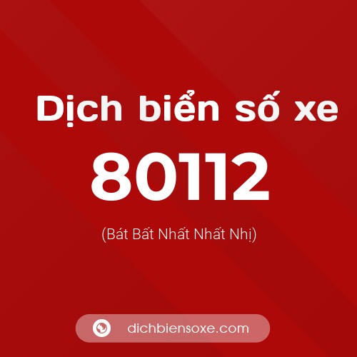 Ý nghĩa biển số xe 80112 là gì?