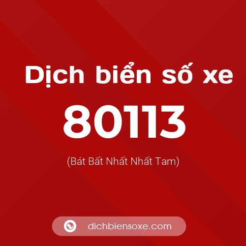 Ý nghĩa biển số xe 80113 là gì?