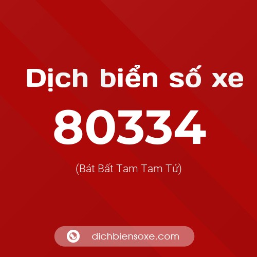 Ý nghĩa biển số xe 80334 là gì?