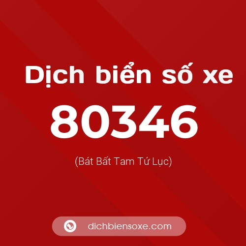 Ý nghĩa biển số xe 80346 là gì?