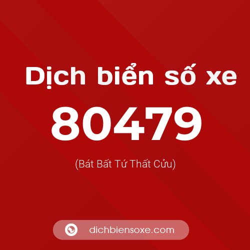 Ý nghĩa biển số xe 80479 là gì?