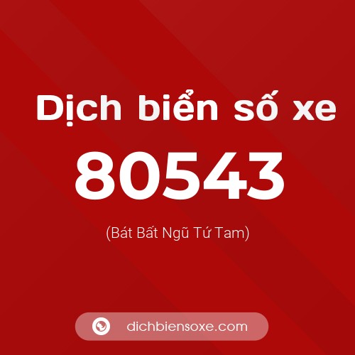 Ý nghĩa biển số xe 80543 là gì?