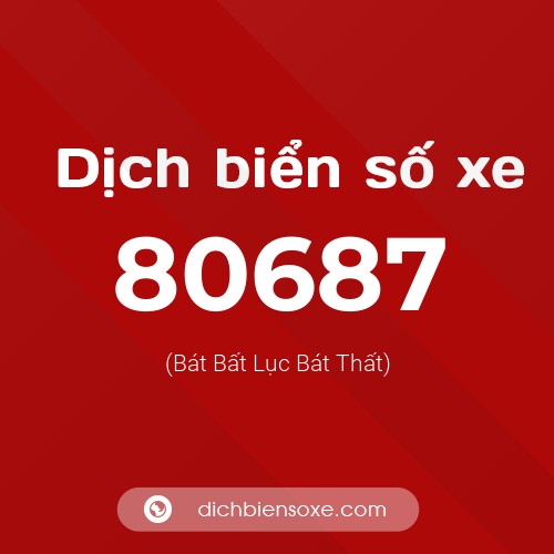 Ý nghĩa biển số xe 80687 là gì?