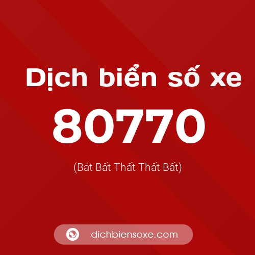 Ý nghĩa biển số xe 80770 là gì?