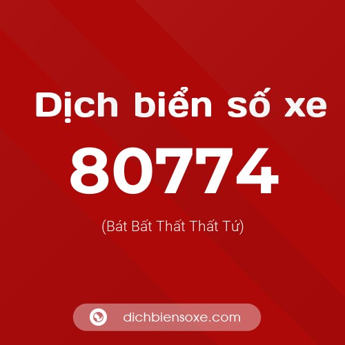 Ý nghĩa biển số xe 80774 là gì?