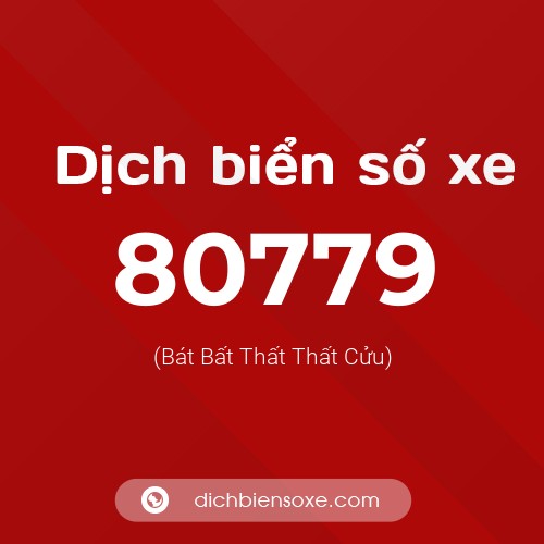 Ý nghĩa biển số xe 80779 là gì?
