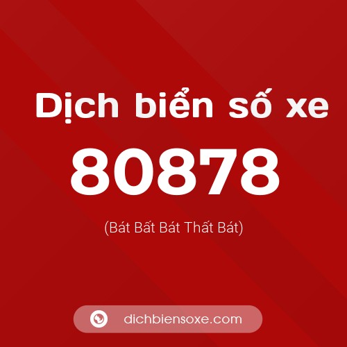 Ý nghĩa biển số xe 80878 là gì?