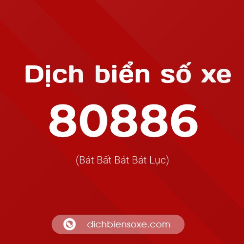 Ý nghĩa biển số xe 80886 là gì?