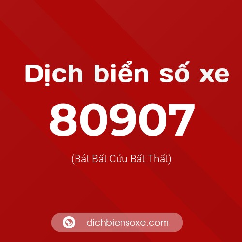 Ý nghĩa biển số xe 80907 là gì?
