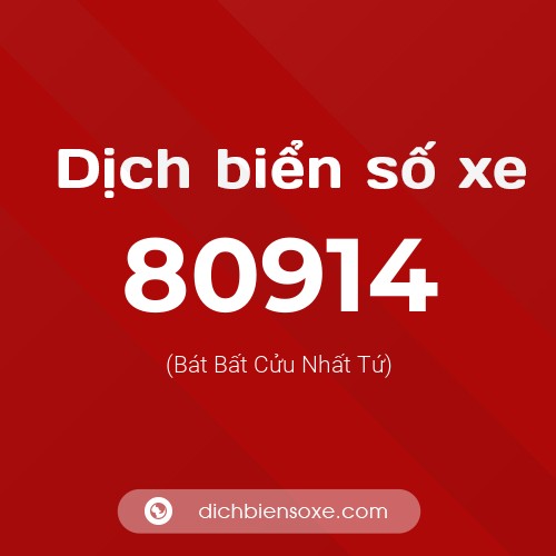 Ý nghĩa biển số xe 80914 là gì?