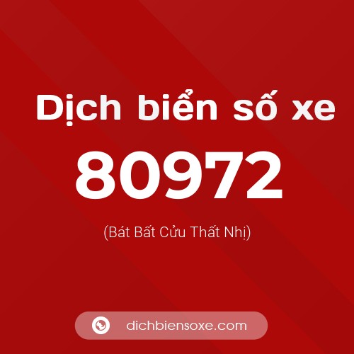 Ý nghĩa biển số xe 80972 là gì?