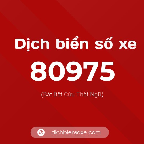Ý nghĩa biển số xe 80975 là gì?